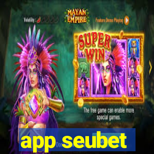 app seubet